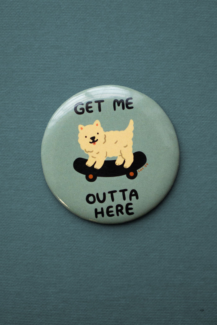 Get me Outta Here Magnet