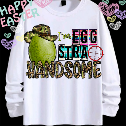 I'M EGGSTRA HANDSOME