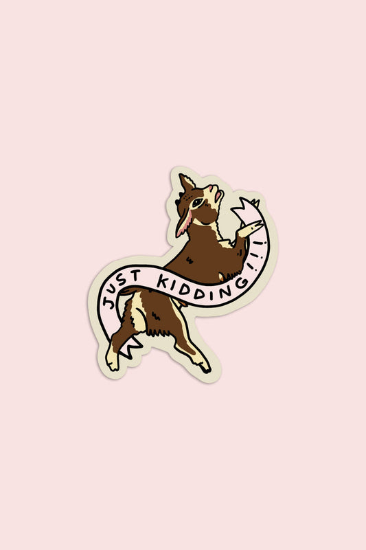 Just Kidding Vinyl Sticker