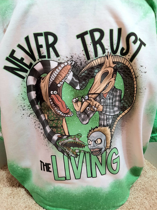 Never trust the living