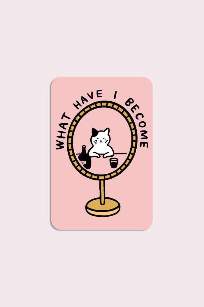 What Have I Become Vinyl Sticker