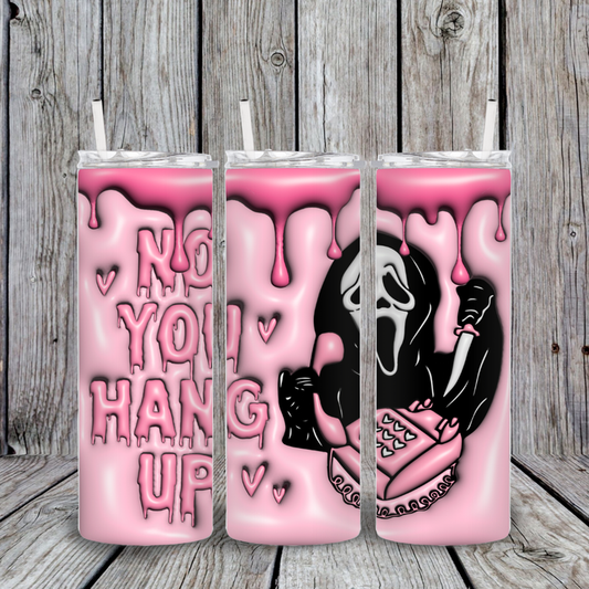 YOU HANG UP 2